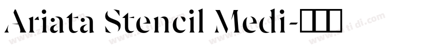 Ariata Stencil Medi字体转换